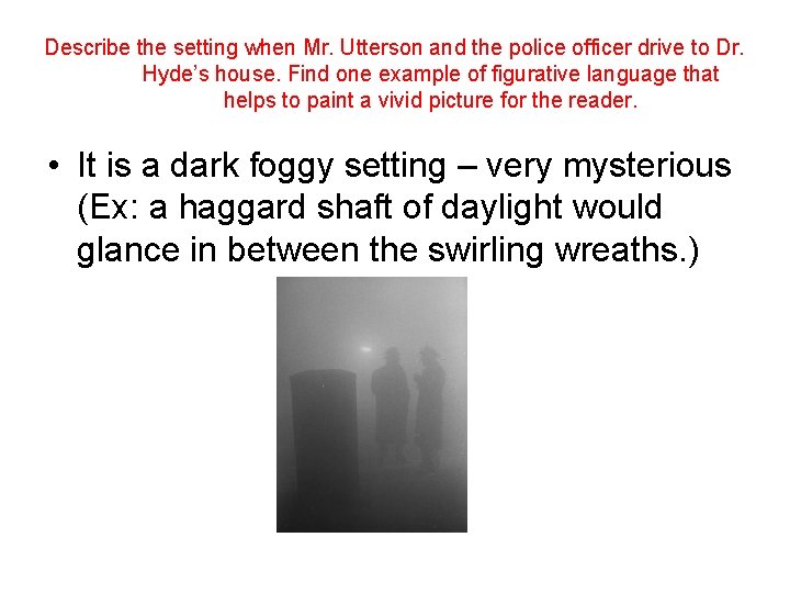 Describe the setting when Mr. Utterson and the police officer drive to Dr. Hyde’s