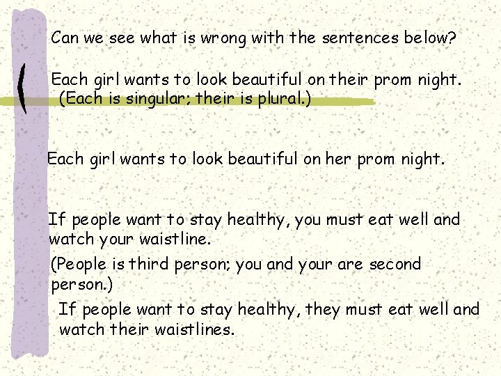 Can we see what is wrong with the sentences below? Each girl wants to
