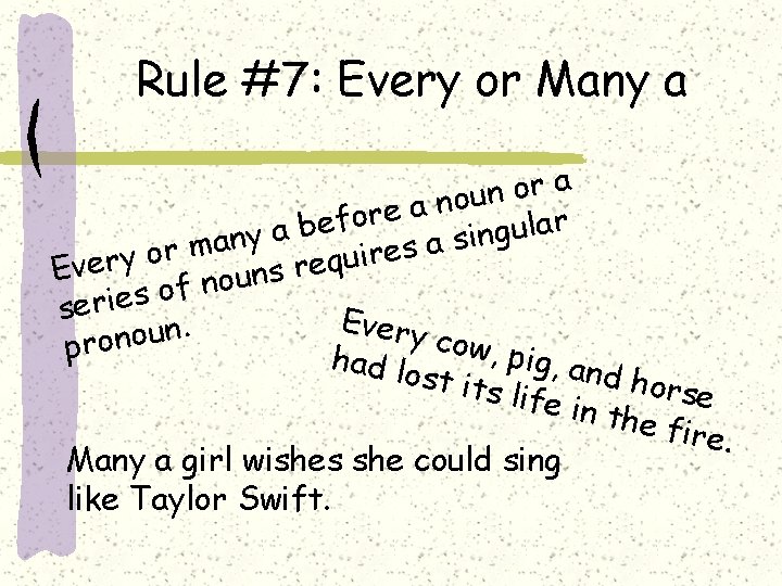 Rule #7: Every or Many a a r o n u o n a