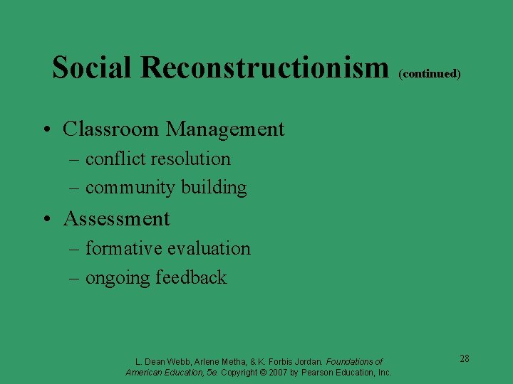 Social Reconstructionism (continued) • Classroom Management – conflict resolution – community building • Assessment Social Reconstructionism (continued) • Classroom Management – conflict resolution – community building • Assessment