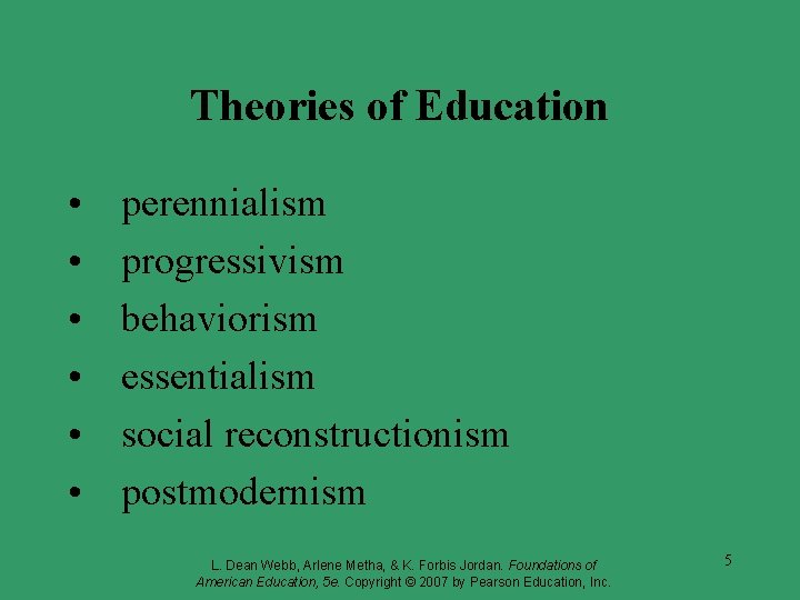 Theories of Education • • • perennialism progressivism behaviorism essentialism social reconstructionism postmodernism L. Theories of Education • • • perennialism progressivism behaviorism essentialism social reconstructionism postmodernism L.