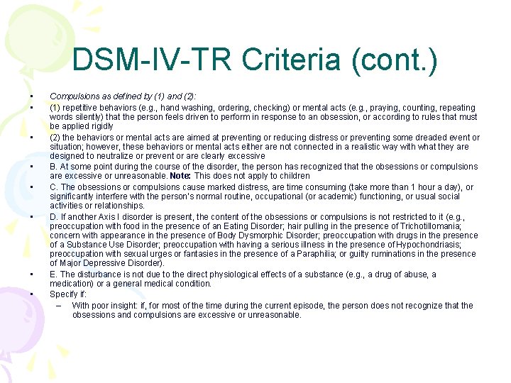 DSM-IV-TR Criteria (cont. ) • • Compulsions as defined by (1) and (2): (1)
