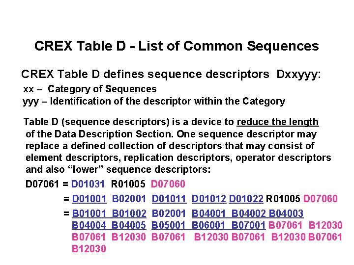 CREX Table D - List of Common Sequences CREX Table D defines sequence descriptors