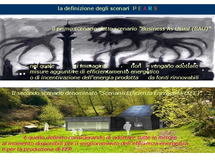 la definizione degli scenari P E A R S il primo scenario detto scenario la definizione degli scenari P E A R S il primo scenario detto scenario