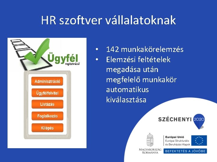 HR szoftver vállalatoknak • ggg • 142 munkakörelemzés • Elemzési feltételek megadása után megfelelő