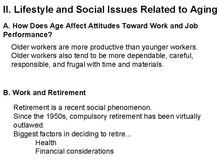 II. Lifestyle and Social Issues Related to Aging A. How Does Age Affect Attitudes