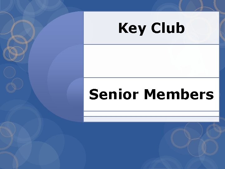 Key Club Senior Members 