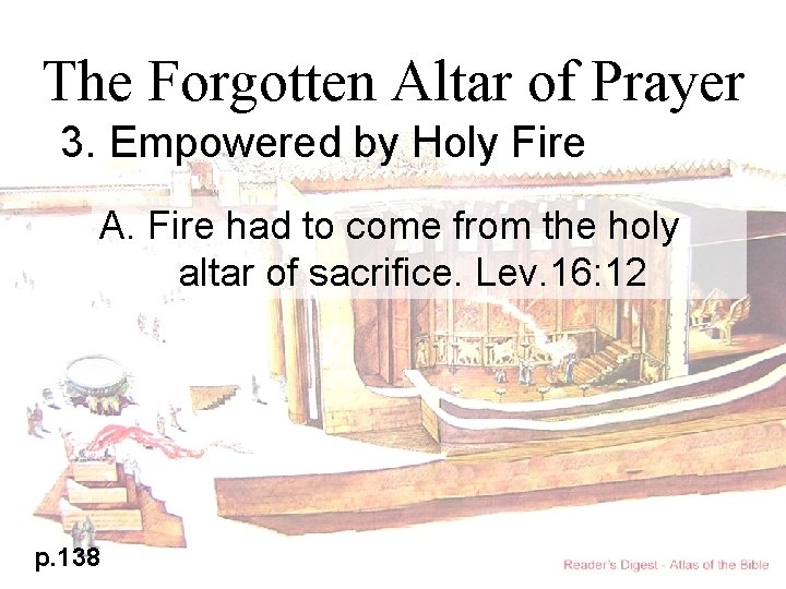 The Forgotten Altar of Prayer 3. Empowered by Holy Fire A. Fire had to