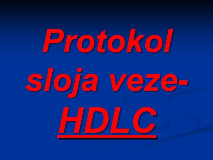 Protokol sloja veze- HDLC 