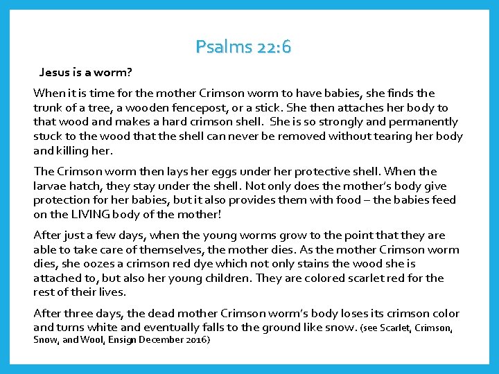 Psalms 22: 6 Jesus is a worm? When it is time for the mother