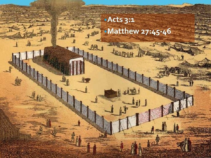  • Acts 3: 1 • Matthew 27: 45 -46 