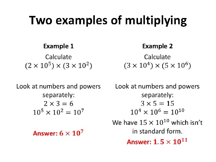 Two examples of multiplying Example 1 • Example 2 • 