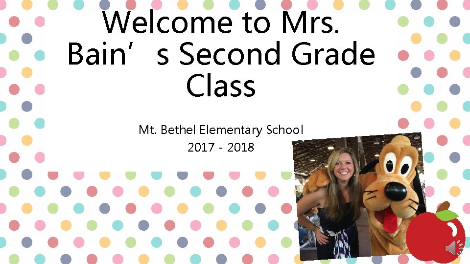 Welcome to Mrs. Bain’s Second Grade Class Mt. Bethel Elementary School 2017 - 2018