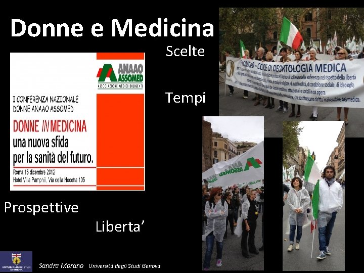 Donne e Medicina Scelte Tempi Prospettive Liberta’ Sandra Morano Università degli Studi Genova 