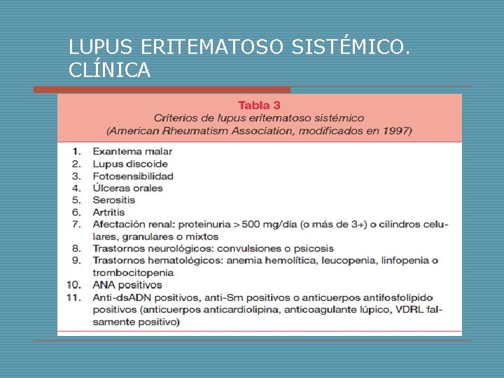 LUPUS ERITEMATOSO SISTÉMICO. CLÍNICA LUPUS ERITEMATOSO SISTÉMICO. CLÍNICA