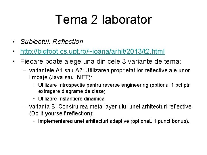 Tema 2 laborator • Subiectul: Reflection • http: //bigfoot. cs. upt. ro/~ioana/arhit/2013/t 2. html