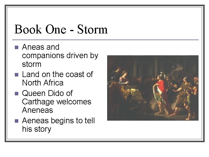 Book One - Storm n n Aneas and companions driven by storm Land on