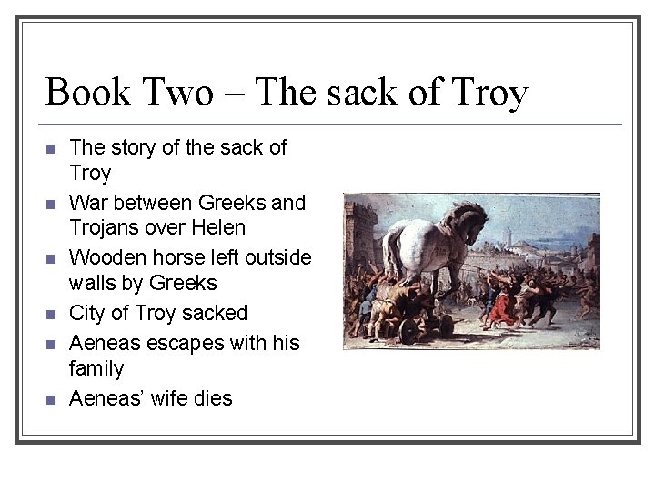 Book Two – The sack of Troy n n n The story of the