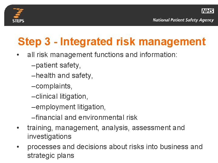 Step 3 - Integrated risk management • • • all risk management functions and