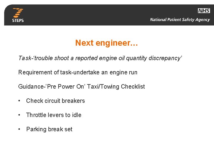 Next engineer… Task-‘trouble shoot a reported engine oil quantity discrepancy’ Requirement of task-undertake an