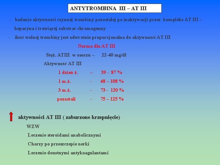 ANTYTROMBINA III – AT III - badanie aktywności czynnej trombiny pozostałej po inaktywacji przez