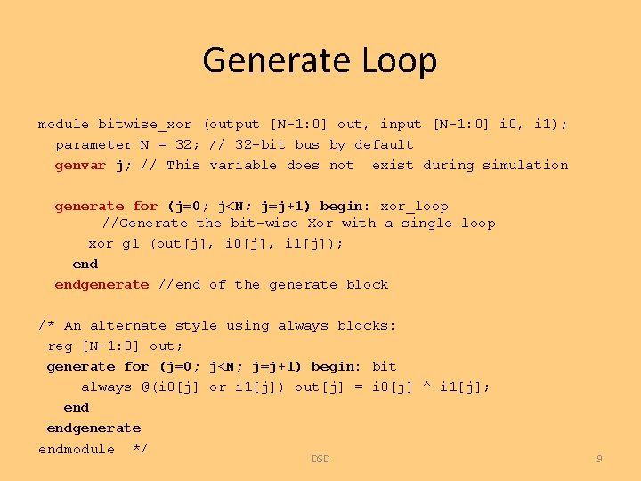 Generate Loop module bitwise_xor (output [N-1: 0] out, input [N-1: 0] i 0, i