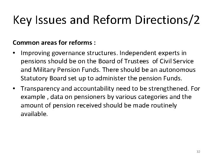 Key Issues and Reform Directions/2 Common areas for reforms : • Improving governance structures.