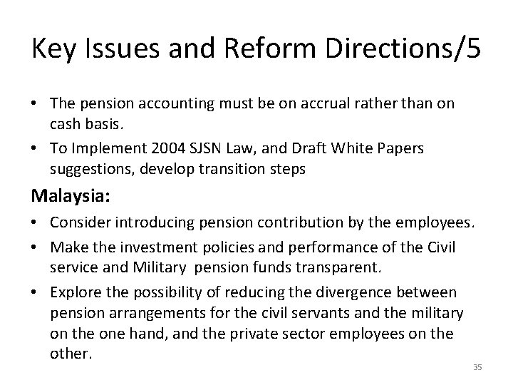 Key Issues and Reform Directions/5 • The pension accounting must be on accrual rather