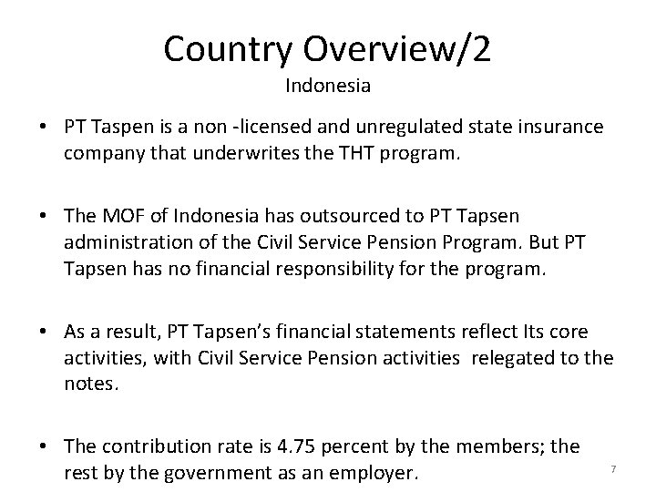 Country Overview/2 Indonesia • PT Taspen is a non -licensed and unregulated state insurance