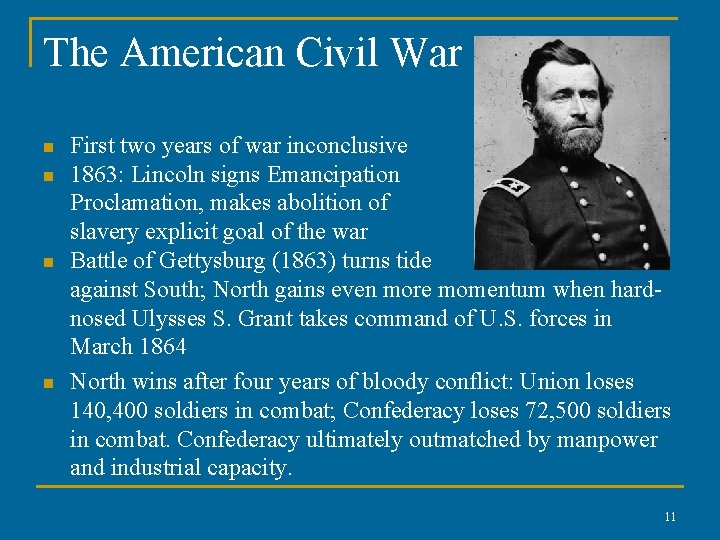 The American Civil War n n First two years of war inconclusive 1863: Lincoln