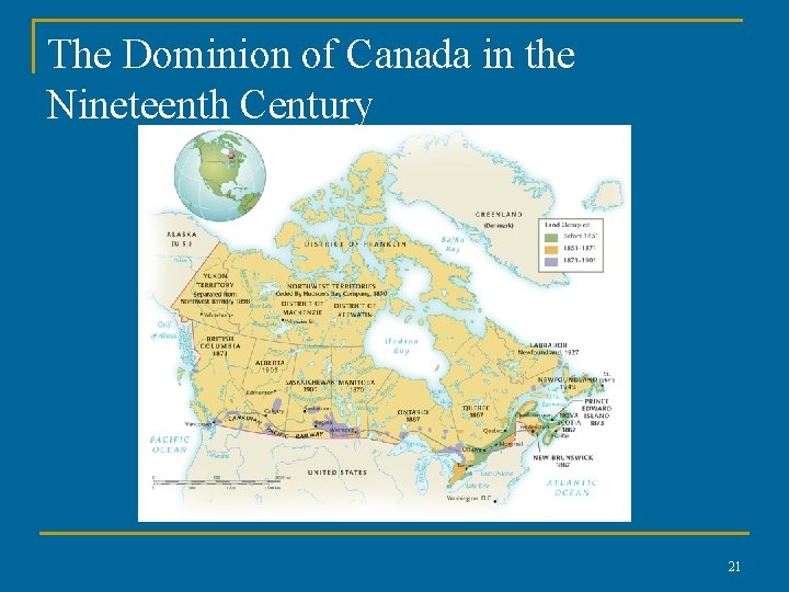 The Dominion of Canada in the Nineteenth Century 21 