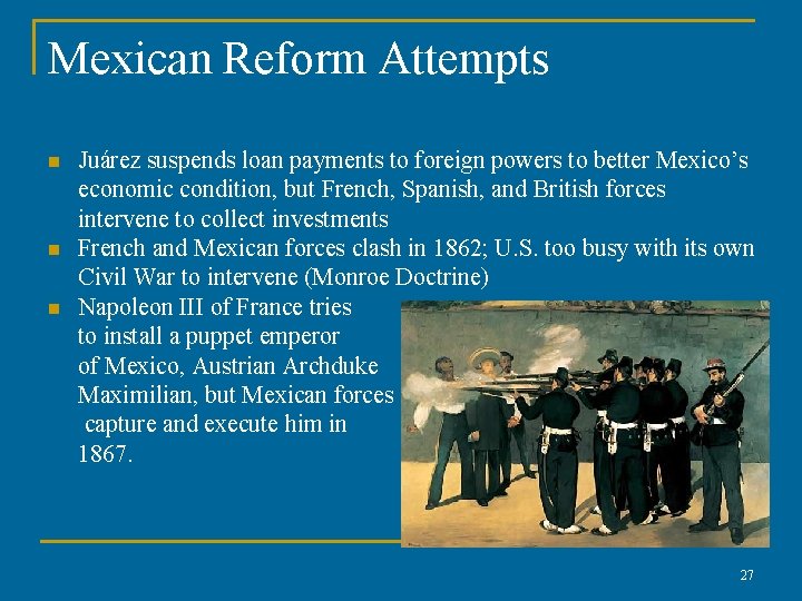 Mexican Reform Attempts n n n Juárez suspends loan payments to foreign powers to