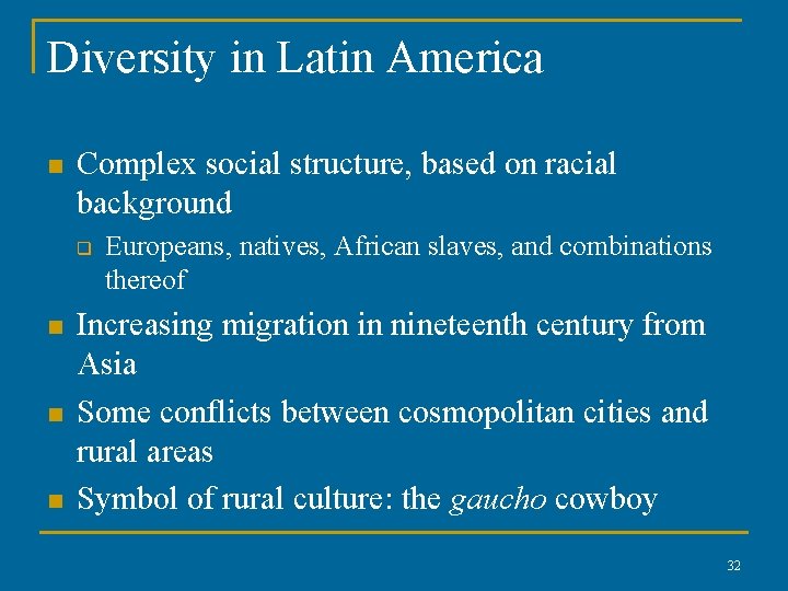 Diversity in Latin America n Complex social structure, based on racial background q n