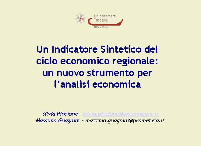 Un Indicatore Sintetico del ciclo economico regionale: un nuovo strumento per l’analisi economica Silvia