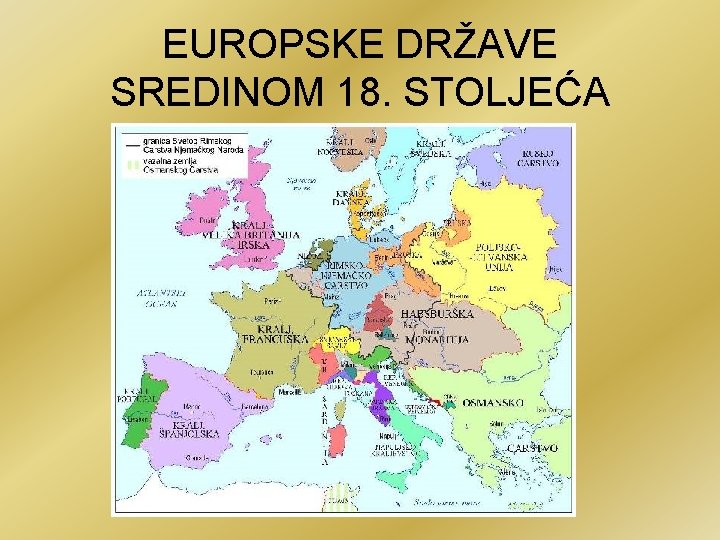 EUROPSKE DRŽAVE SREDINOM 18. STOLJEĆA 