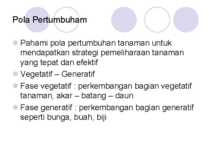 Pola Pertumbuham l Pahami pola pertumbuhan tanaman untuk mendapatkan strategi pemeliharaan tanaman yang tepat