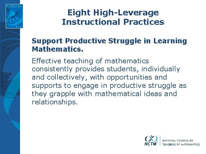 Eight High-Leverage Instructional Practices Support Productive Struggle in Learning Mathematics. Effective teaching of mathematics