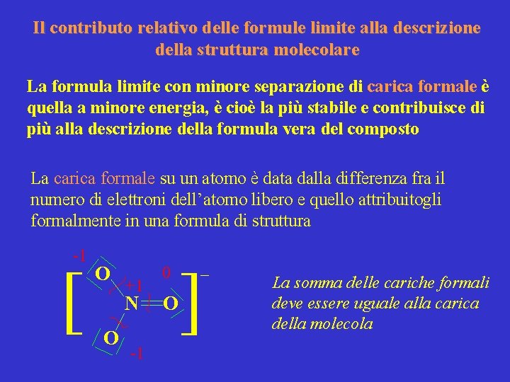 Il contributo relativo delle formule limite alla descrizione della struttura molecolare La formula limite