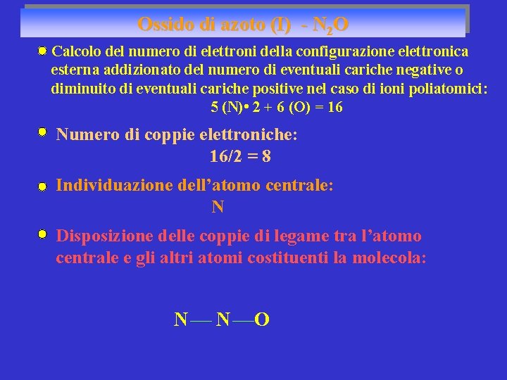 Ossido di azoto (I) - N 2 O Calcolo del numero di elettroni della