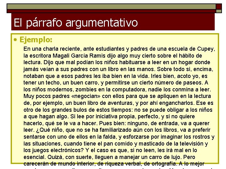 El párrafo argumentativo • Ejemplo: En una charla reciente, ante estudiantes y padres de El párrafo argumentativo • Ejemplo: En una charla reciente, ante estudiantes y padres de
