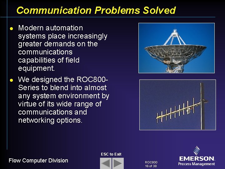 Communication Problems Solved l l Modern automation systems place increasingly greater demands on the