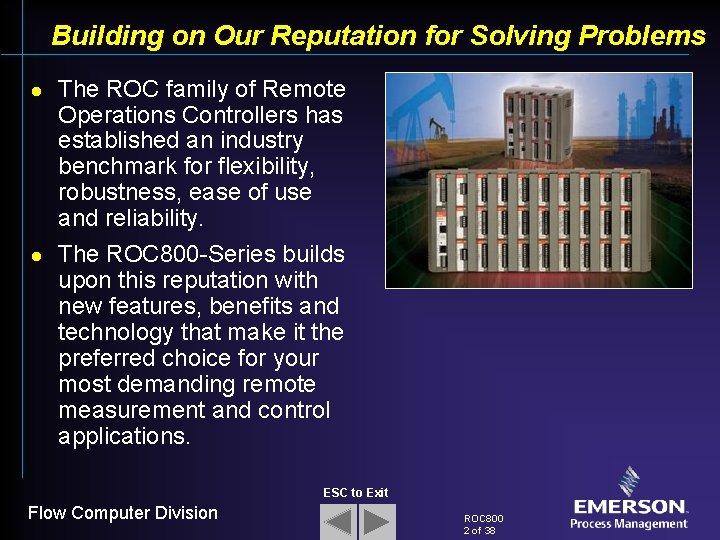 Building on Our Reputation for Solving Problems l l The ROC family of Remote