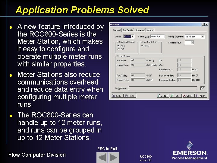 Application Problems Solved l l l A new feature introduced by the ROC 800