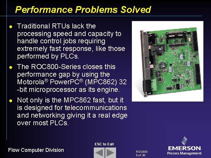 Performance Problems Solved l l l Traditional RTUs lack the processing speed and capacity