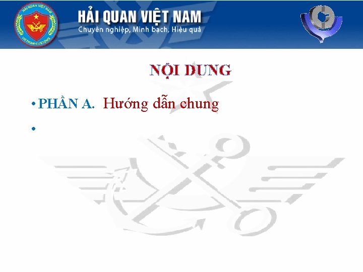 NỘI DUNG • PHẦN A. Hướng dẫn chung • 