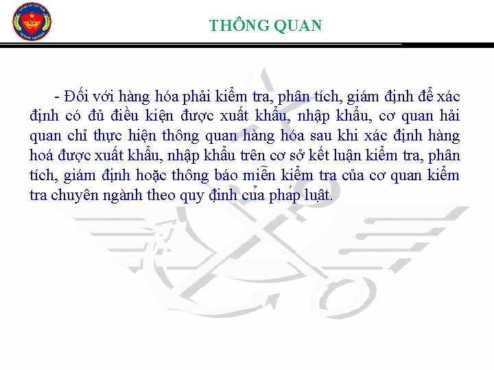 THÔNG QUAN - Đối với hàng hóa phải kiểm tra, phân tích, giám định