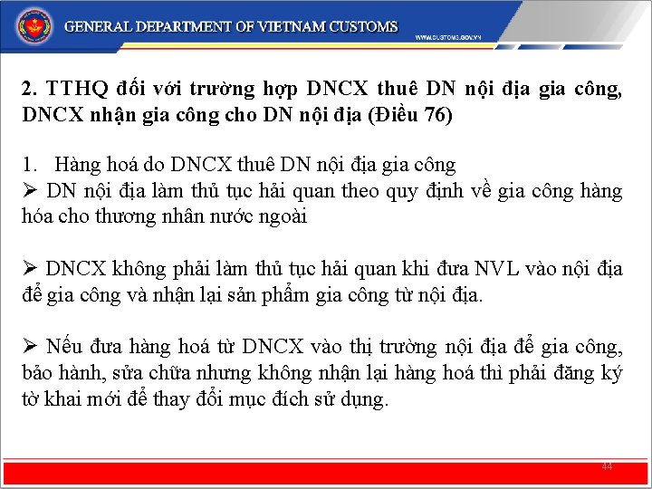 2. TTHQ đối với trường hợp DNCX thuê DN nội địa gia công, DNCX