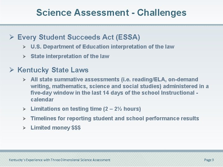 Science Assessment - Challenges Ø Every Student Succeeds Act (ESSA) Ø U. S. Department