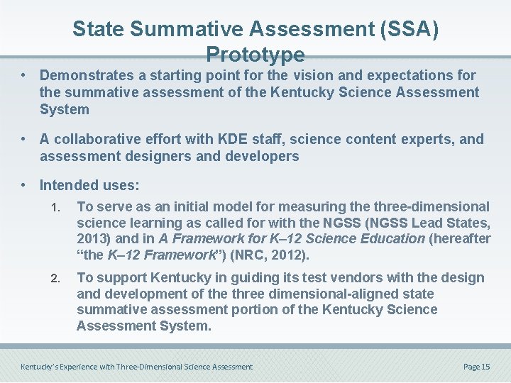 State Summative Assessment (SSA) Prototype • Demonstrates a starting point for the vision and