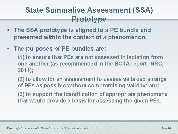 State Summative Assessment (SSA) Prototype • The SSA prototype is aligned to a PE